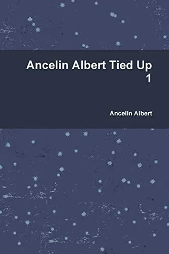 Ancelin Albert Tied Up 1