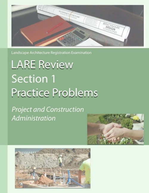 LARE Review, Section 1 Practice Problems: Project and Construction Administration