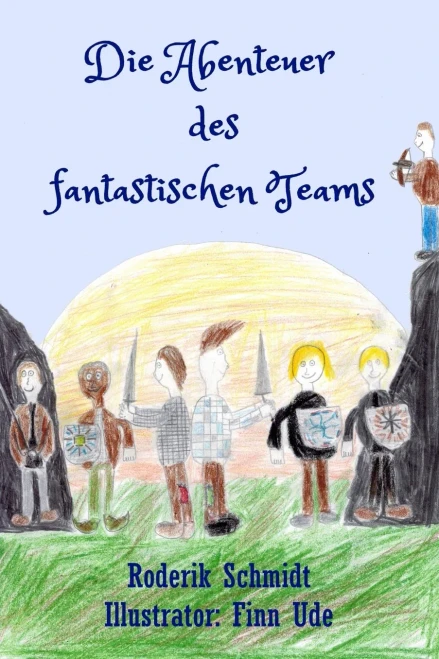 Die Abenteuer des fantastischen Teams (German Edition)