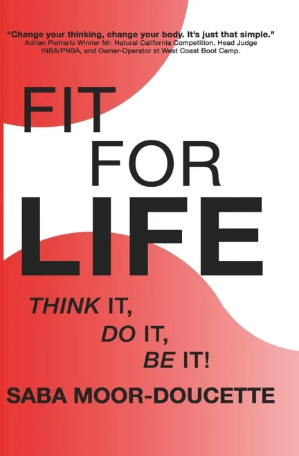 FIT FOR LIFE: Think It, Do It, Be It!