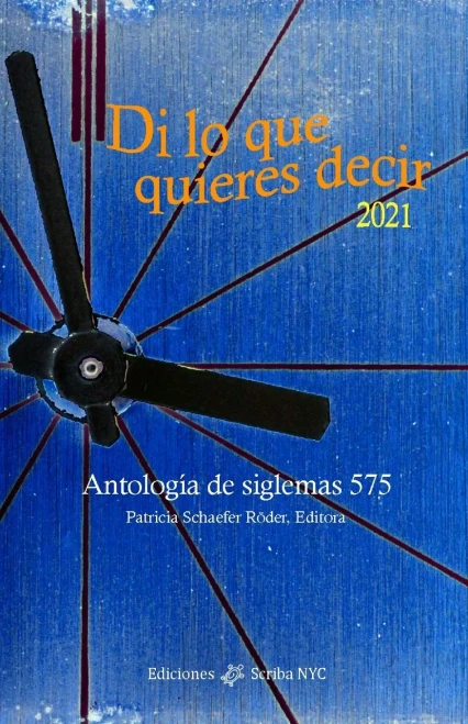 Di lo que quieres decir 2021: Antología de siglemas 575 (Spanish Edition)