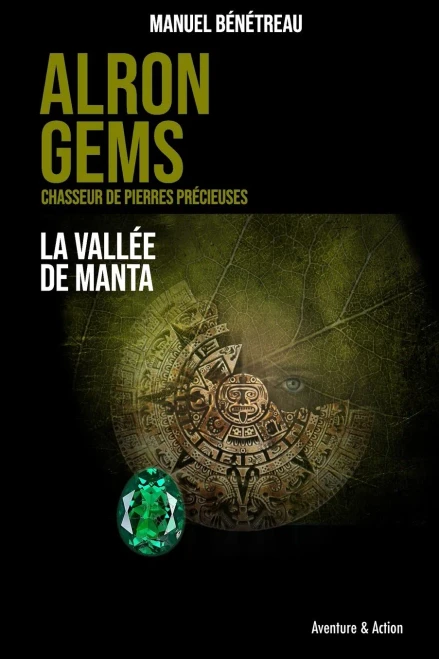ALRON GEMS - La vallée de Manta (French Edition)