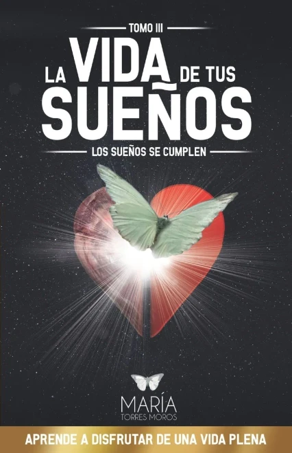 LA VIDA DE TUS SUEÑOS: Los sueños se cumplen (Spanish Edition)