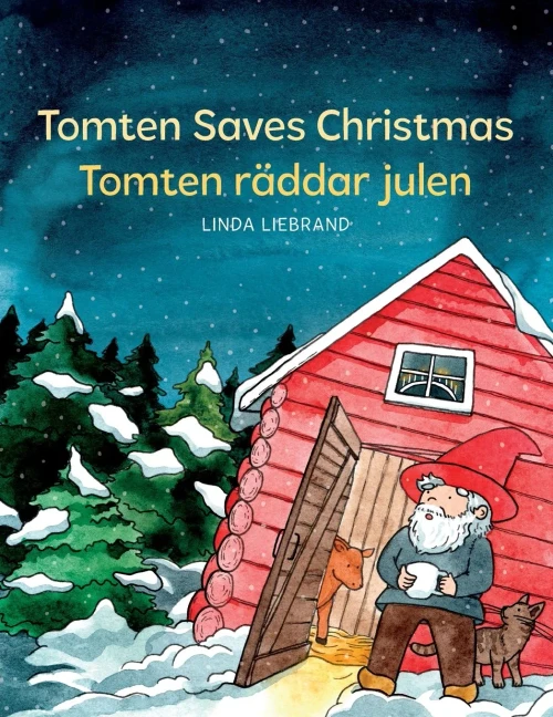 Tomten Saves Christmas - Tomten r�ddar julen: A Bilingual Swedish Christmas tale in Swedish and English