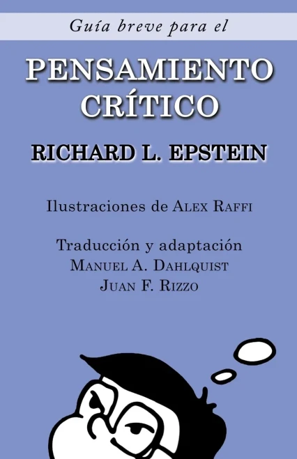 Guía Breve para el Pensamiento Crítico (Spanish Edition)