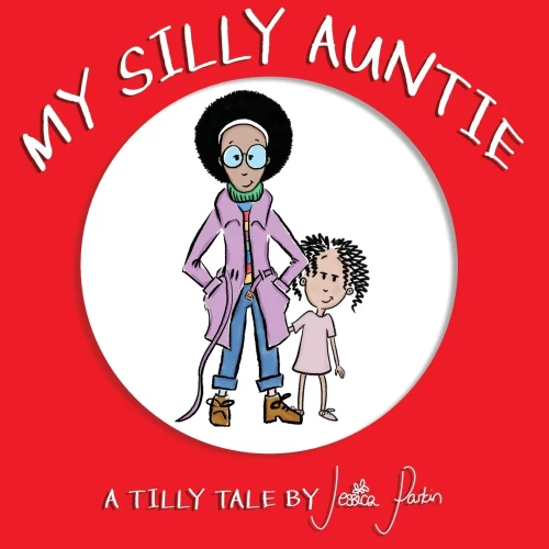 My Silly Auntie (Tilly Tales)