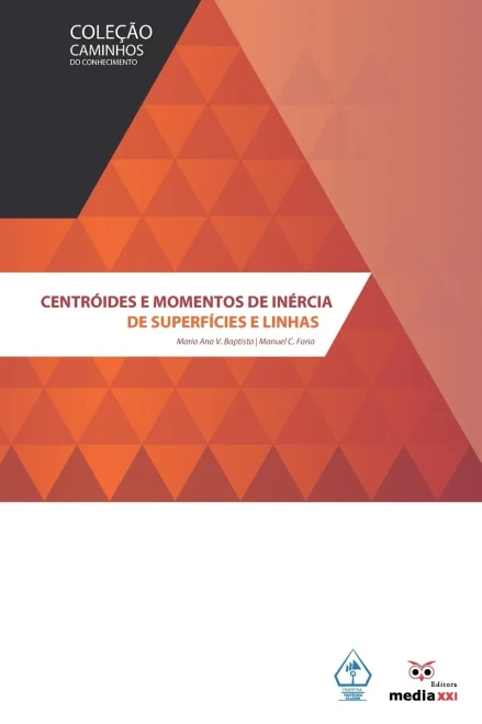 Centróides e Momentos de Inércia de Superfícies e Linhas (Portuguese Edition)
