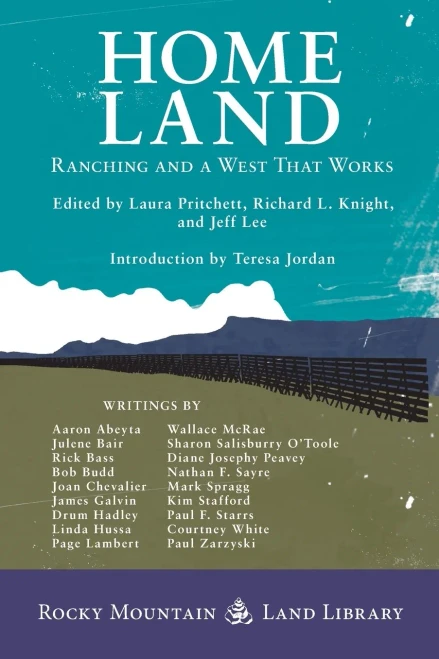 Home Land: Ranching and a West That Works (Rocky Mountain Land Library)