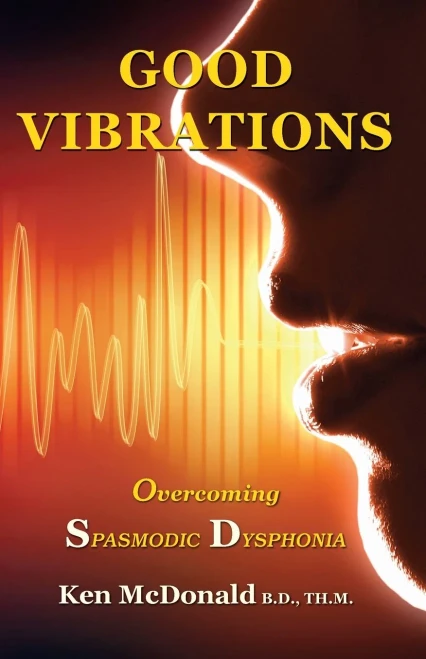 Good Vibrations: Overcoming Spasmodic Dysphonia