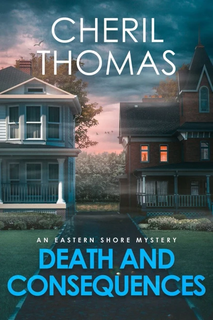 Death and Consequences: An Eastern Shore Mystery (The Eastern Shore Mysteries)