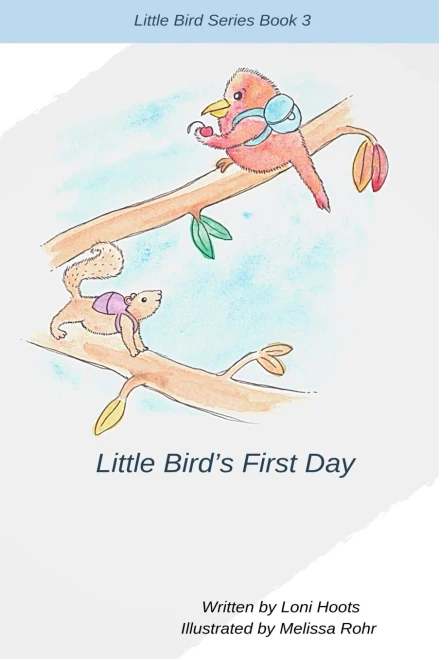 Little Bird's First Day (Little Bird Series)