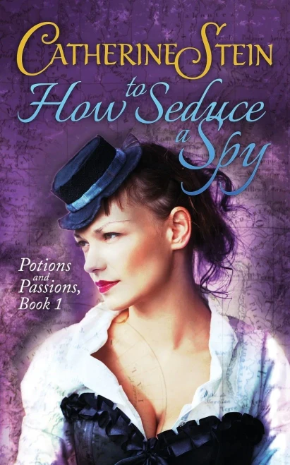 How to Seduce a Spy (Potions and Passions)