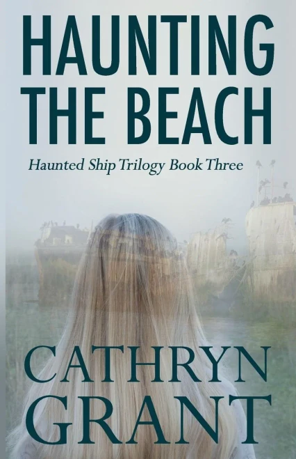 Haunting the Beach: The Haunted Ship Trilogy Book Three