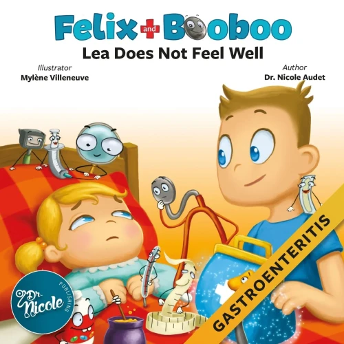 Lea Does Not Feel Well: Gastroenteritis (Felix and Booboo)