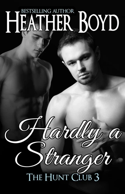 Hardly a Stranger (Hunt Club)