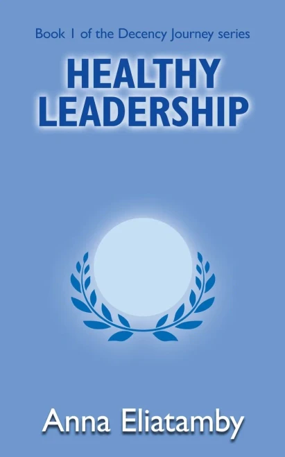 Healthy Leadership (Decency Journey)