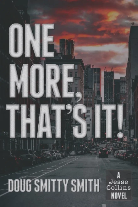 One More, That's It! (A Jesse Collins Novel)