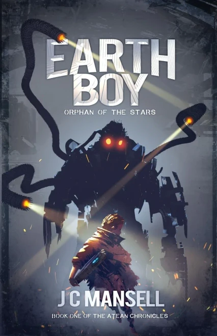 Earth Boy: Orphan of the Stars (The Atean Chronicles)