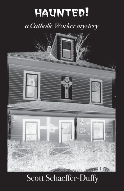 Haunted!: a Catholic Worker mystery