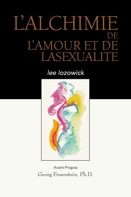L'ALCHIME de LAMOUR et de LASEXUALITE (French Edition)