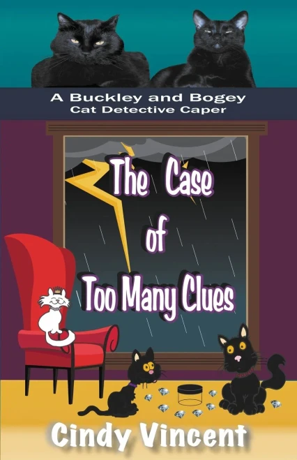 The Case of Too Many Clues (A Buckley and Bogey Cat Detective Caper) (The Buckley and Bogey Cat Detective Capers)