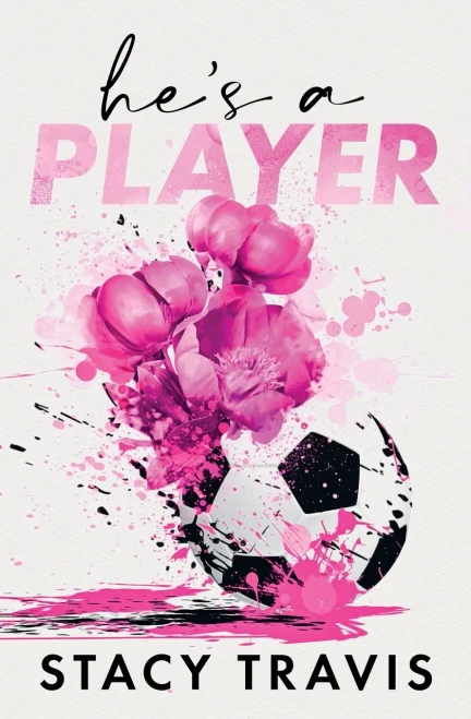 He's a Player: A Second Chance Sports Romance (San Francisco Strikers)