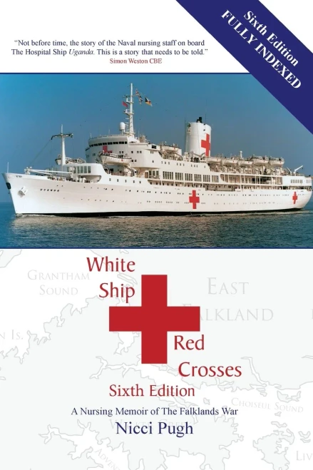White Ship Red Crosses: A Nursing Memoir of The Falklands War