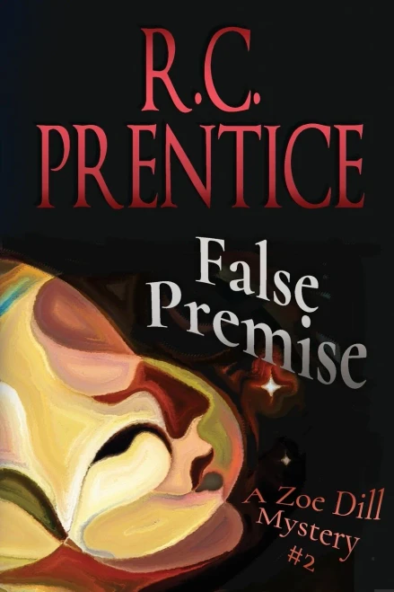 False Premise (Zoe Dill Mystery Series)