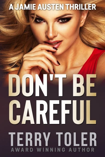 Don't Be Careful (THE JAMIE AUSTEN THRILLERS)