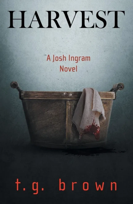 Harvest: A Josh Ingram Novel (Josh Ingram Series)