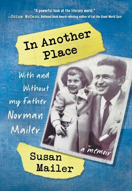 In Another Place: With and Without My Father, Norman Mailer