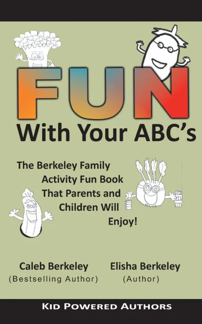 Fun with your ABCs: The Berkeley Family Activity Fun Book That Parents and Children Will Enjoy!