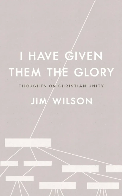 I Have Given Them the Glory: Thoughts on Christian Unity