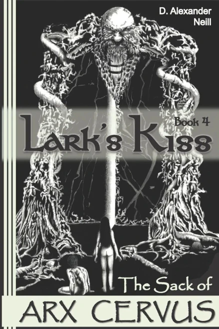 Lark's Kiss: The Sack of Arx Cervus
