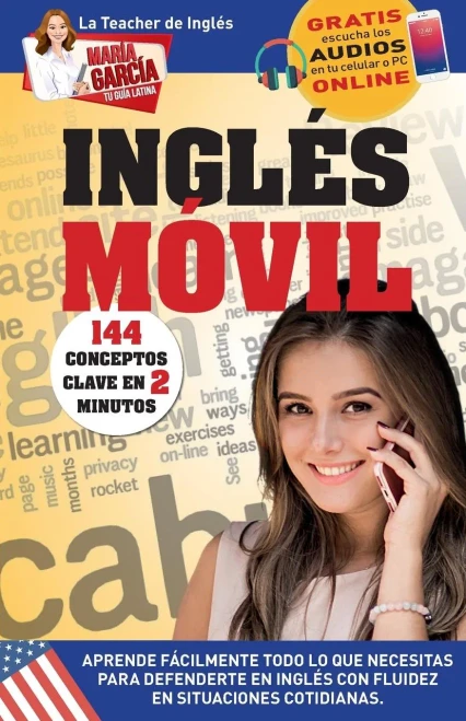 Inglés Móvil. 144 conceptos clave en 2 minutos.: Edición bilingüe (María García, Tu Guía Latina) (Spanish Edition)
