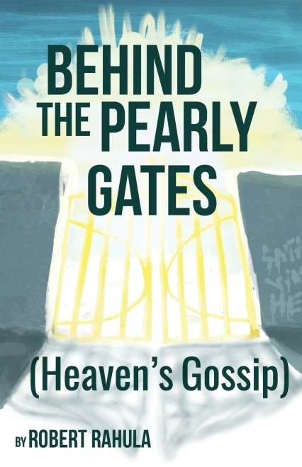 Behind the Pearly Gates: (Heaven's Gossip)