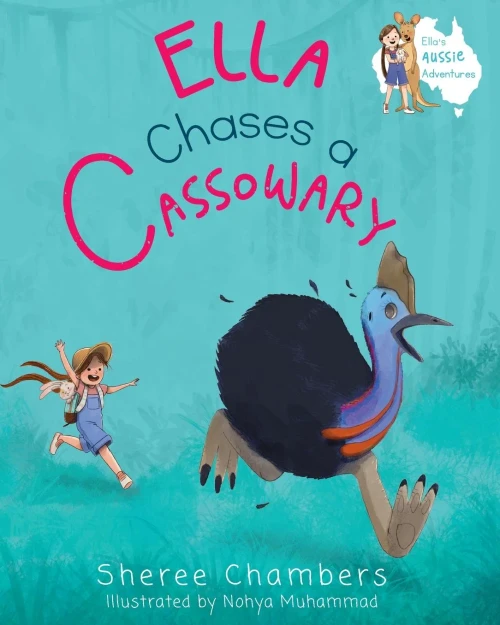 Ella Chases a Cassowary (Ella's Aussie Adventures)