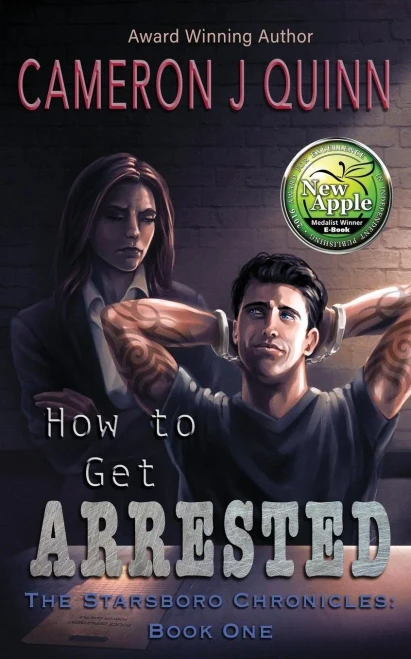 How to Get Arrested: (The Starsboro Chronicles: Episode 1)