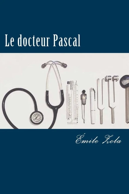 Le docteur Pascal (French Edition)
