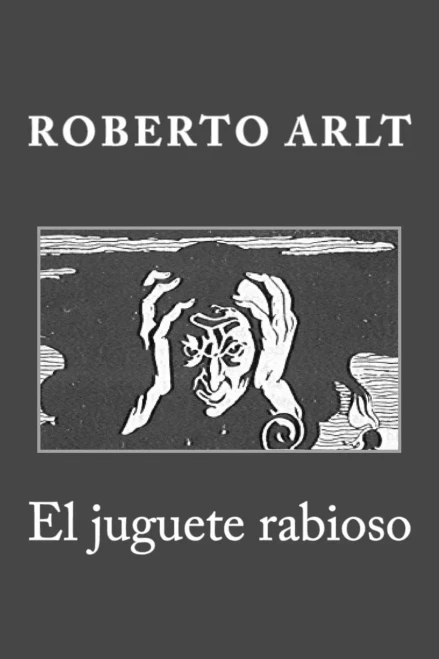 El juguete rabioso (Spanish Edition)
