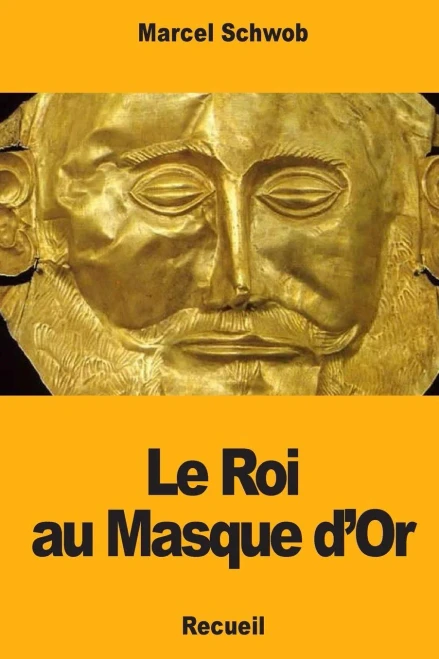 Le Roi au Masque d'Or (French Edition)
