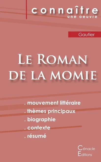 Fiche de lecture Le Roman de la momie de Théophile Gautier (Analyse littéraire de référence et résumé complet) (French Edition)