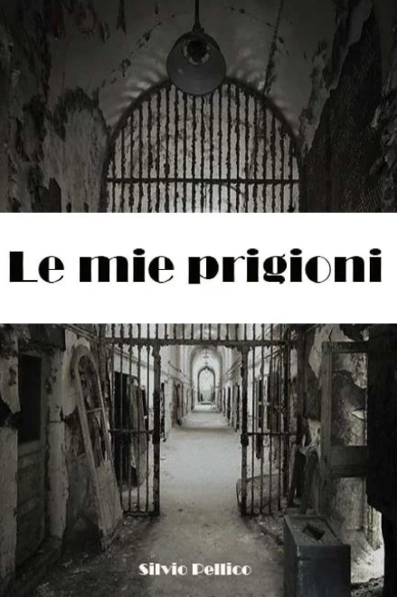 Le mie prigioni (Italian Edition)