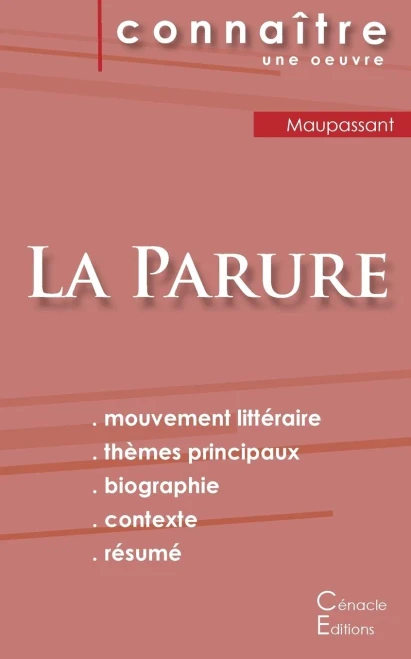 Fiche de lecture La Parure de Guy de Maupassant (Analyse littéraire de référence et résumé complet) (French Edition)