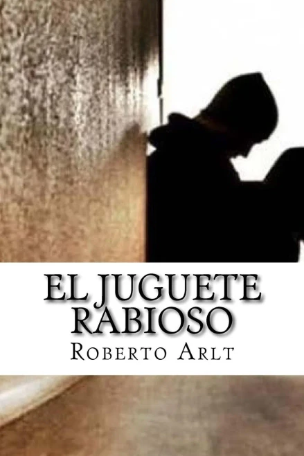 El juguete Rabioso (Spanish Edition)