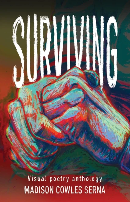 SURVIVING: Visual Poetry Anthology