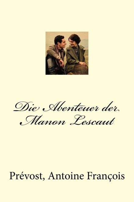 Die Abenteuer der Manon Lescaut (German Edition)