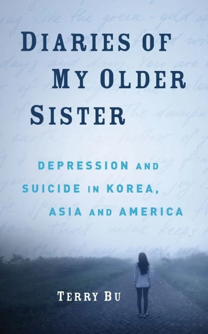 Diaries of My Older Sister: Depression and Suicide in Korea, Asia and America