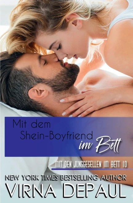 Mit dem Schein-Boyfriend im Bett (Mit den Junggesellen im Bett) (German Edition)