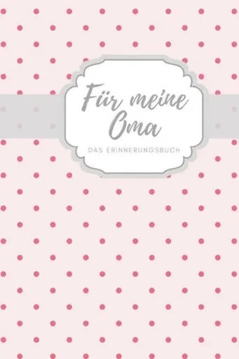 Für meine Oma das Erinnerungsbuch: Geschenkideen für Oma I personalisiertes Geschenk für Großmutter zum Geburtstag Weihnachten I (German Edition)